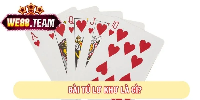 Bài tú lơ khơ là gì?