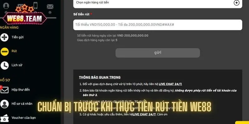 Chuẩn bị trước khi thực tiền rút tiền We88 Chuẩn bị trước khi thực tiền rút tiền We88