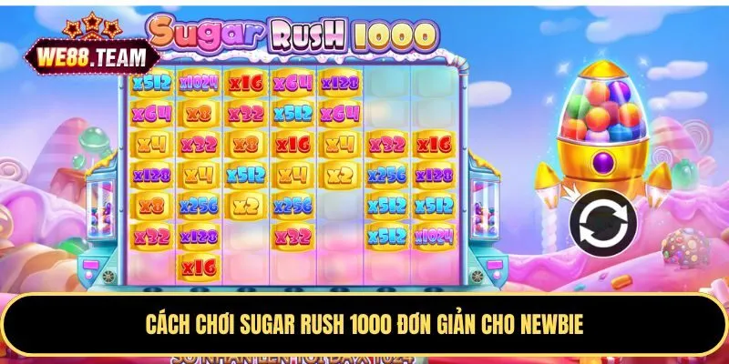 Tìm hiểu cách chơi Sugar Rush 1000 đơn giản