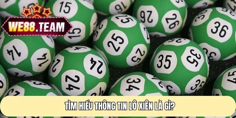 Tìm hiểu thông tin lô xiên là gì?